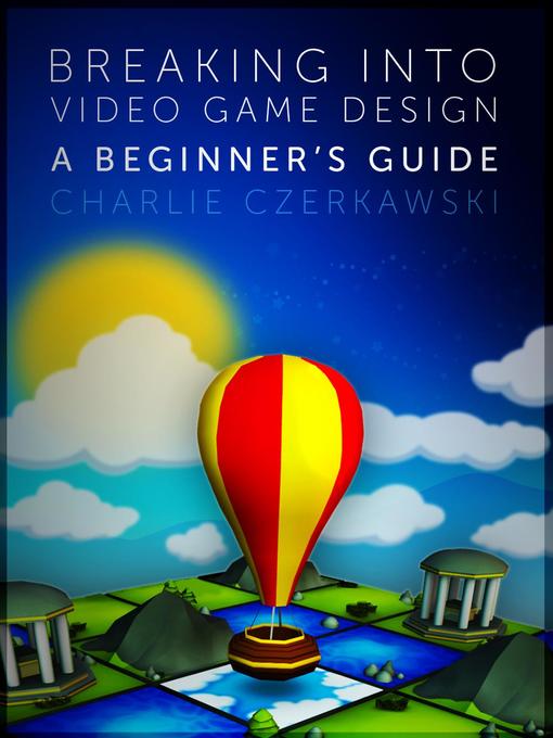 Title details for Breaking Into Video Game Design by Charlie Czerkawski - Available